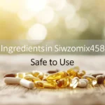Ingredients in Siwzozmix458 Safe to Use: Full Guide